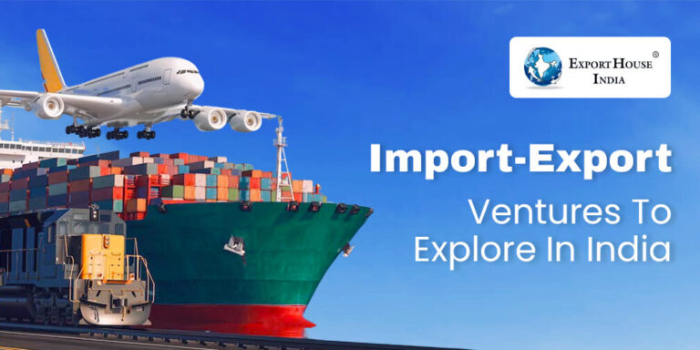 Revolutionizing Trade: Top Import-Export Ventures to Explore in India